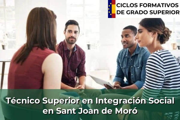 Técnico Superior en Integración Social en Sant Joan de Moró