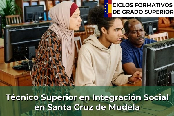 Técnico Superior en Integración Social en Santa Cruz de Mudela