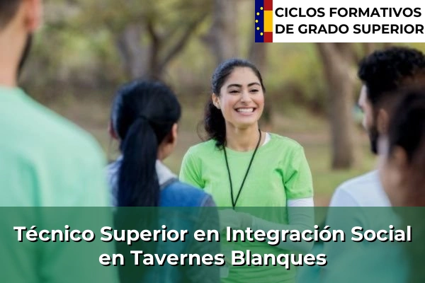 Técnico Superior en Integración Social en Tavernes Blanques