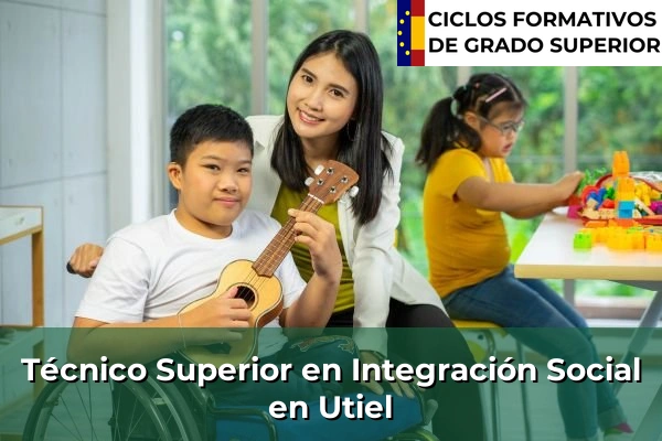 Técnico Superior en Integración Social en Utiel