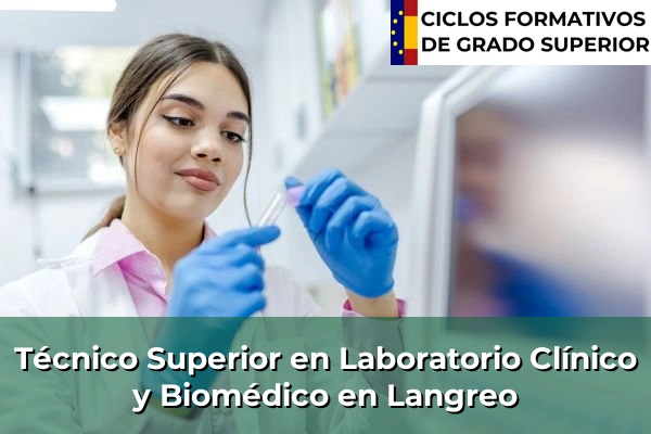 Técnico Superior en Laboratorio Clínico y Biomédico en Asturias 15 Técnico Superior en Laboratorio Clínico y Biomédico en Langreo