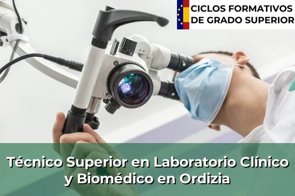 Técnico Superior en Laboratorio Clínico y Biomédico en Ordizia