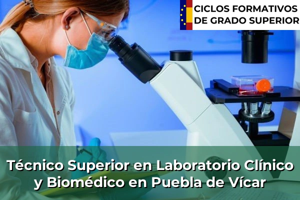 Técnico Superior en Laboratorio Clínico y Biomédico en Andalucía 255 Técnico Superior en Laboratorio Clínico y Biomédico en Puebla de Vícar