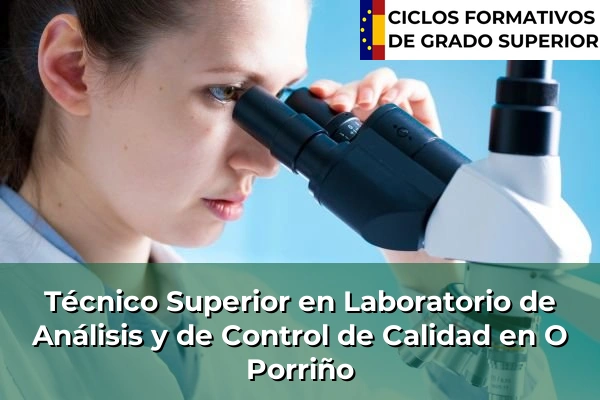 Técnico Superior en Laboratorio de Análisis y de Control de Calidad en Galicia 111 Técnico Superior en Laboratorio de Análisis y de Control de Calidad en O Porriño