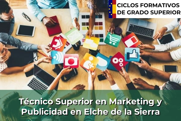Técnico Superior en Técnico superior en Marketing y Publicidad en Elche de la Sierra