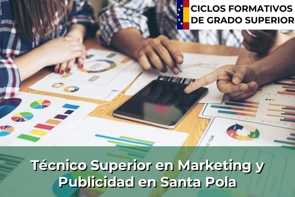 Técnico Superior en Técnico superior en Marketing y Publicidad en Santa Pola
