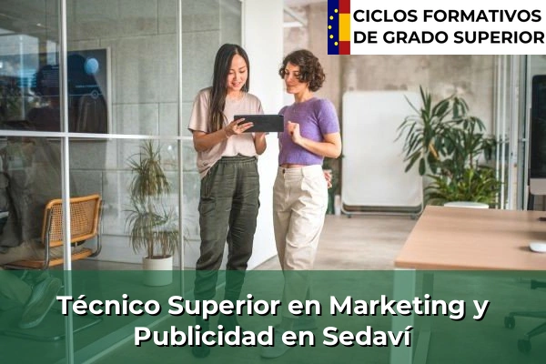 Técnico Superior en Técnico superior en Marketing y Publicidad en Sedaví