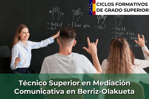 Técnico Superior en Mediación Comunicativa en País Vasco 30 Técnico Superior en Mediación Comunicativa en Berriz-Olakueta