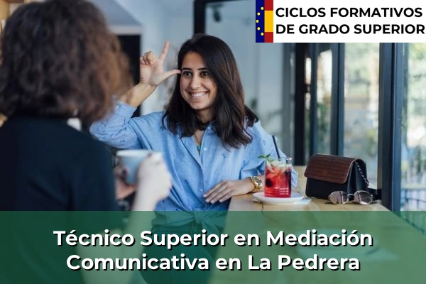 Técnico Superior en Mediación Comunicativa en Asturias 12 Técnico Superior en Mediación Comunicativa en La Pedrera