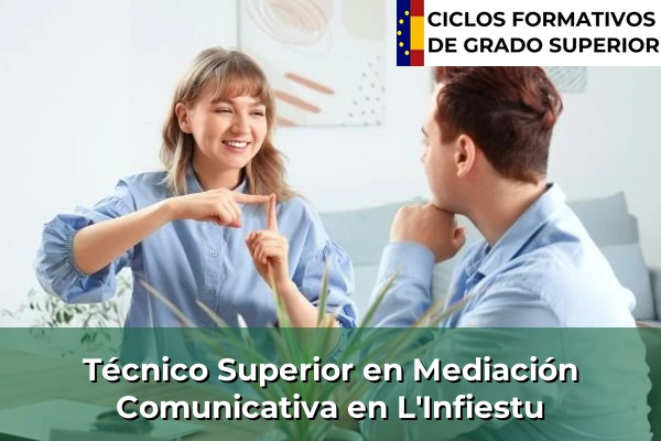 Técnico Superior en Mediación Comunicativa en Asturias 10 Técnico Superior en Mediación Comunicativa en L'Infiestu