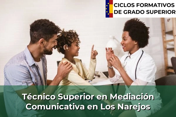 Técnico Superior en Mediación Comunicativa en Murcia 52 Técnico Superior en Mediación Comunicativa en Los Narejos