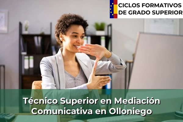Técnico Superior en Mediación Comunicativa en Asturias 26 Técnico Superior en Mediación Comunicativa en Olloniego