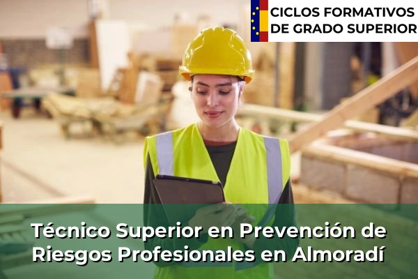 Técnico Superior en Prevención de Riesgos Profesionales en Almoradí