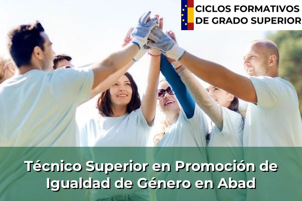 Técnico Superior en Promoción de Igualdad de Género en Galicia 18 Técnico Superior en Promoción de Igualdad de Género en Abad