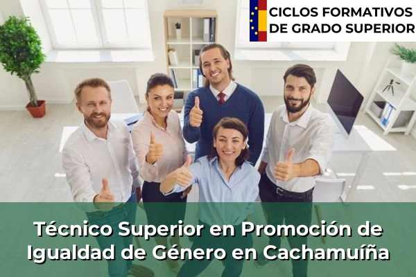Técnico Superior en Promoción de Igualdad de Género en Galicia 54 Técnico Superior en Promoción de Igualdad de Género en Cachamuíña