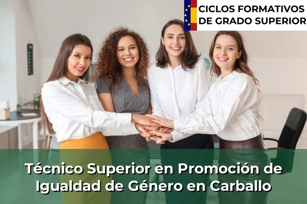 Técnico Superior en Promoción de Igualdad de Género en Galicia 62 Técnico Superior en Promoción de Igualdad de Género en Carballo