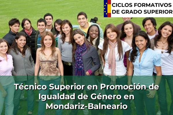 Técnico Superior en Promoción de Igualdad de Género en Galicia 95 Técnico Superior en Promoción de Igualdad de Género en Mondariz-Balneario