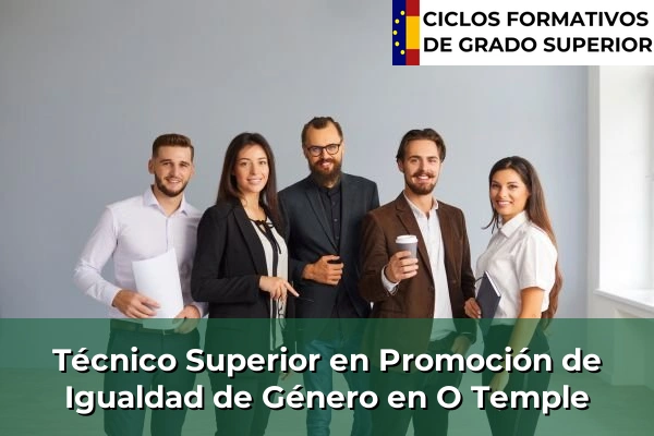 Técnico Superior en Promoción de Igualdad de Género en Galicia 114 Técnico Superior en Promoción de Igualdad de Género en O Temple