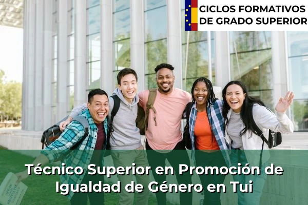 Técnico Superior en Promoción de Igualdad de Género en Galicia 150 Técnico Superior en Promoción de Igualdad de Género en Tui