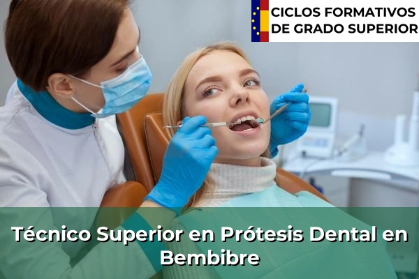 Técnico Superior en Prótesis Dental en Bembibre