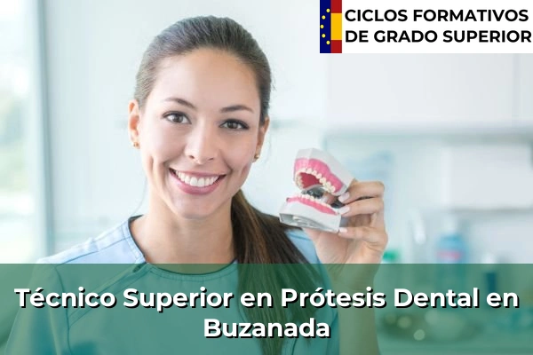 Técnico Superior en Prótesis Dental en Buzanada