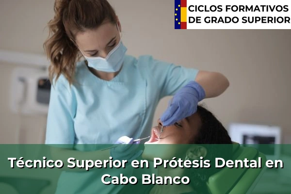 Técnico Superior en Prótesis Dental en Cabo Blanco