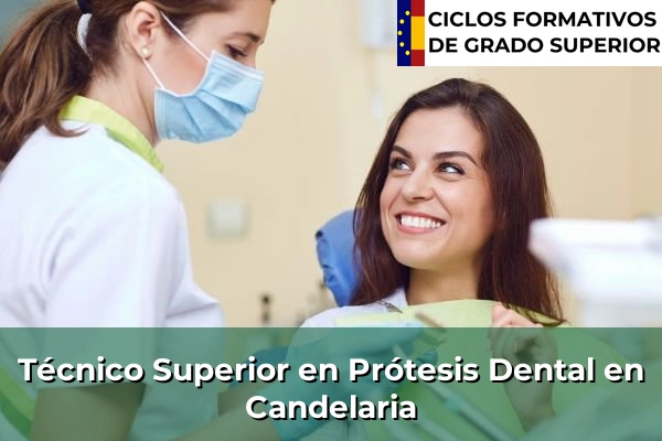 Técnico Superior en Prótesis Dental en Candelaria