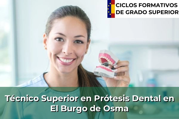 Técnico Superior en Prótesis Dental en El Burgo de Osma