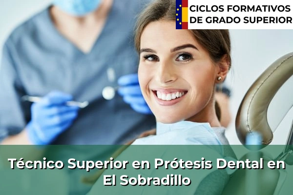 Técnico Superior en Prótesis Dental en El Sobradillo