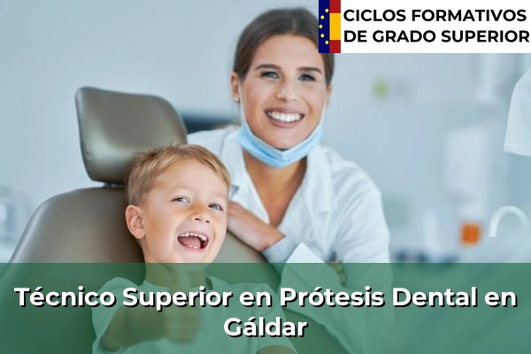 Técnico Superior en Prótesis Dental en Gáldar