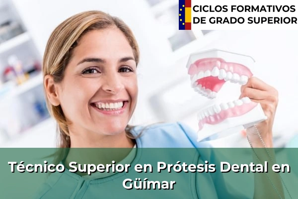 Técnico Superior en Prótesis Dental en Güímar