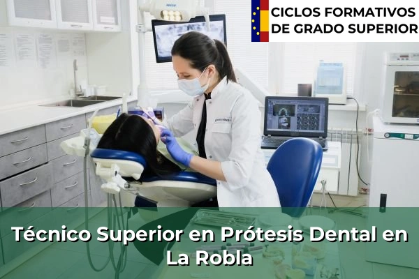 Técnico Superior en Prótesis Dental en La Robla
