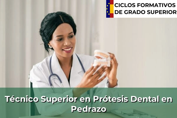 Técnico Superior en Prótesis Dental en Pedrazo