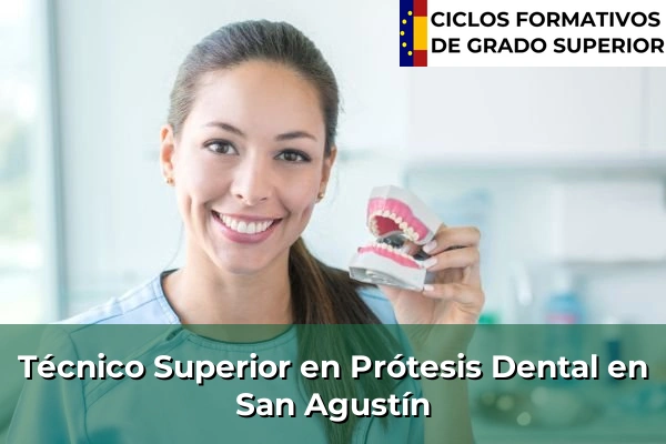 Técnico Superior en Prótesis Dental en San Agustín
