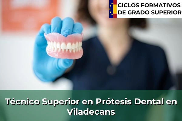 Técnico Superior en Prótesis Dental en Cataluña 214 Técnico Superior en Prótesis Dental en Viladecans
