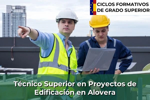 Técnico Superior en Proyectos de Edificación en Alovera