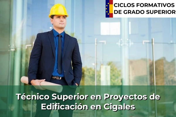 Técnico Superior en Proyectos de Edificación en Cigales