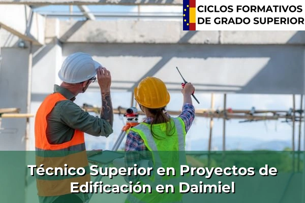 Técnico Superior en Proyectos de Edificación en Daimiel