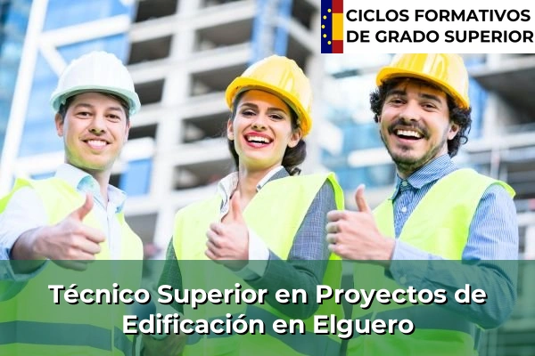 Técnico Superior en Proyectos de Edificación en Elguero