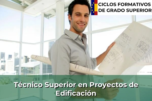 Ciclos Formativos de Grado Superior en Zaragoza 35 Técnico Superior en Proyectos de Edificación