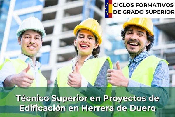 Técnico Superior en Proyectos de Edificación en Herrera de Duero