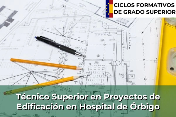 Técnico Superior en Proyectos de Edificación en Hospital de Órbigo