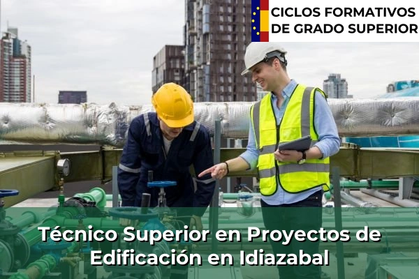 Técnico Superior en Proyectos de Edificación en Idiazabal