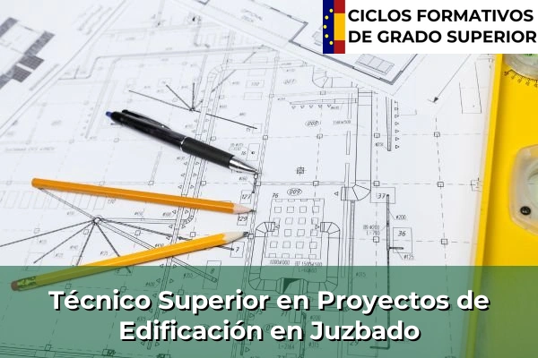 Técnico Superior en Proyectos de Edificación en Juzbado