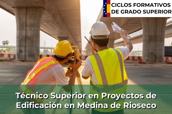 Técnico Superior en Proyectos de Edificación en Medina de Rioseco