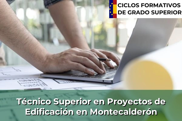 Técnico Superior en Proyectos de Edificación en Montecalderón