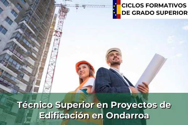 Técnico Superior en Proyectos de Edificación en Ondarroa