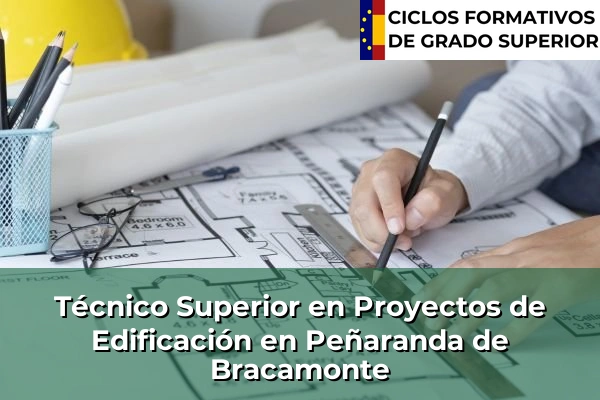 Técnico Superior en Proyectos de Edificación en Peñaranda de Bracamonte