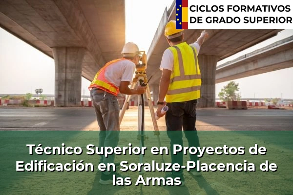 Técnico Superior en Proyectos de Edificación en Soraluze-Placencia de las Armas