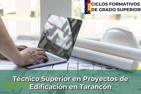 Técnico Superior en Proyectos de Edificación en Tarancón